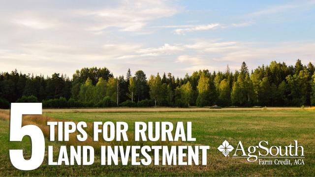 5 Tips for Making the Most of Your Rural Land Investment